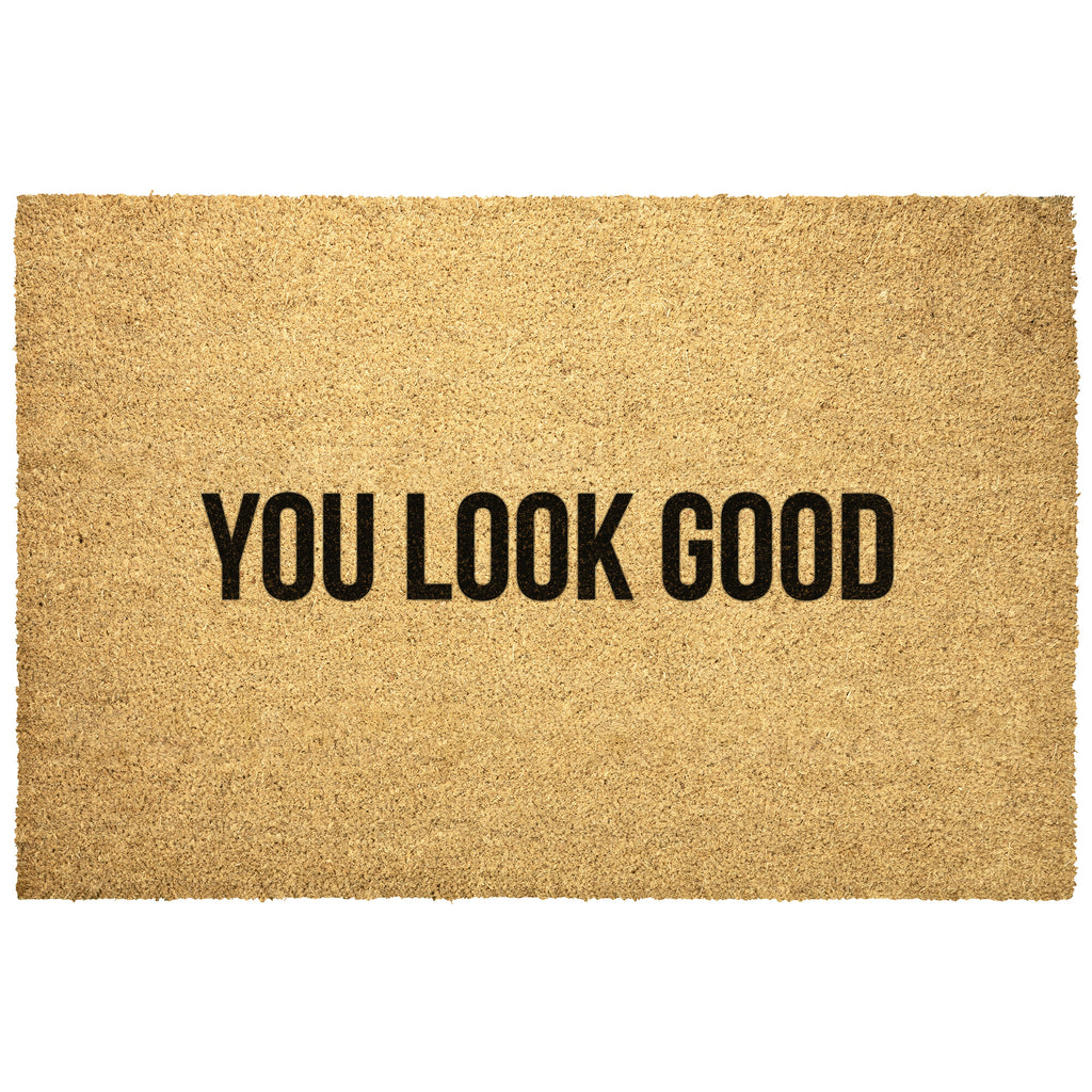 You Look Good Door Mat